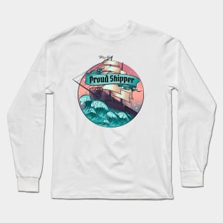 I'm a Proud Shipper Long Sleeve T-Shirt